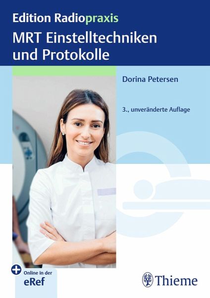 MRT Einstelltechniken und Protokolle (eBook, PDF) MRT Einstelltechniken und Protokolle (eBook, PDF)