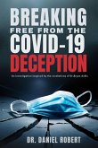 Breaking Free from the Covid-19 Deception (eBook, ePUB)