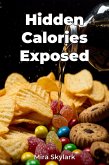 Hidden Calories Exposed (eBook, ePUB) Hidden Calories Exposed (eBook, ePUB)