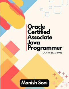 Oracle Certified Associate Java Programmer OCAJP 1Z0 808 (eBook, ePUB) - Soni, Manish