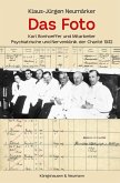 Das Foto - Karl Bonhoeffer und Mitarbeiter (eBook, PDF) Das Foto - Karl Bonhoeffer und Mitarbeiter (eBook, PDF)