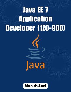 Java EE 7 Application Developer 1Z0 900 (eBook, ePUB) - Soni, Manish
