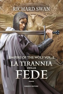 Cover La tirannia della fede - Empire of the Wolf vol. 2 (eBook, ePUB)