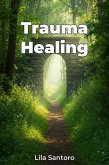 Trauma Healing (eBook, ePUB) Trauma Healing (eBook, ePUB)