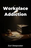 Workplace Addiction (eBook, ePUB) Workplace Addiction (eBook, ePUB)