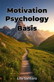 Motivation Psychology Basis (eBook, ePUB) Motivation Psychology Basis (eBook, ePUB)