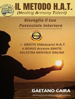 Cover Il Metodo H.A.T. - RISVEGLIA IL TUO POTENZIALE INTERIORE (eBook, ePUB)