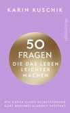 50 Fragen, die das Leben leichter machen (eBook, ePUB) 50 Fragen, die das Leben leichter machen (eBook, ePUB)