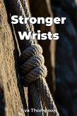 Stronger Wrists (eBook, ePUB) Stronger Wrists (eBook, ePUB)