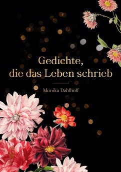 Gedichte, die das Leben schrieb (eBook, ePUB) Gedichte, die das Leben schrieb (eBook, ePUB)