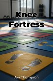 Knee Fortress (eBook, ePUB) Knee Fortress (eBook, ePUB)
