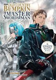 From Old Country Bumpkin to Master Swordsman: My Hotshot Disciples Are All Grown Up Now, and They Won't Leave Me Alone Volume 7 (eBook, ePUB) From Old Country Bumpkin to Master Swordsman: My Hotshot Disciples Are All Grown Up Now, and They Won't Leave Me Alone Volume 7 (eBook, ePUB)