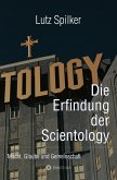 Die Erfindung der Scientology (eBook, ePUB) Die Erfindung der Scientology (eBook, ePUB)