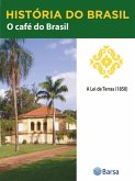 História do Brasil - Livro II - O Café Do Brasil A Lei De Terras (1850) (eBook, ePUB)