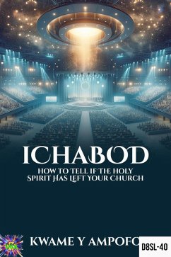 Cover Ichabod: How to Tell if The Holy Spirit has Left Your Church (December 8 Spiritual Liberation Series, #40) (eBook, ePUB)