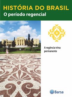 Cover História do Brasil - Livro II - O Período Regencial A Regência Trina Permanente (eBook, ePUB)