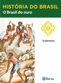História do Brasil - Livro II - O Brasil Do Ouro Os Diamantes (eBook, ePUB)