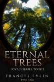 Eternal Trees (Loyals, #1) (eBook, ePUB) Eternal Trees (Loyals, #1) (eBook, ePUB)