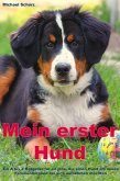 Mein erster Hund: Ein A bis Z Ratgeber für all jene, die einen Hund als neues Familienmitglied bei sich aufnehmen möchten (eBook, ePUB) Mein erster Hund: Ein A bis Z Ratgeber für all jene, die einen Hund als neues Familienmitglied bei sich aufnehmen möchten (eBook, ePUB)