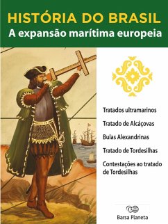 Cover História do Brasil - Livro I - A Expansão Marítima Europeia Tratados Ultramarinos (eBook, ePUB)