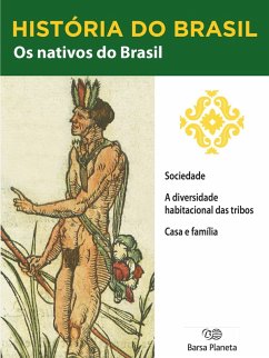 Cover História do Brasil - Livro I - Os Nativos Do Brasil Sociedade (eBook, ePUB)