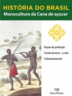 Cover História do Brasil - Livro I - Monocultura Da Cana De Açúcar Etapas De Produção (eBook, ePUB)