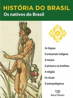 Cover História do Brasil - Livro I - Os Nativos Do Brasil A Cultura E A Religião (eBook, ePUB)