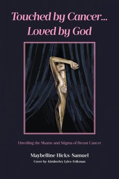 Cover Touched by Cancer... Loved by God (eBook, ePUB)