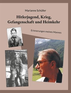 Hitlerjugend, Krieg, Gefangenschaft und Heimkehr (eBook, ePUB)