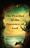 The Practice of the Presence of God (eBook, ePUB) The Practice of the Presence of God (eBook, ePUB)