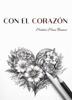 Con el corazón (eBook, ePUB) - Branco, Matias Mau