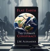 Flat Earth The ultimate cover up (eBook, ePUB) Flat Earth The ultimate cover up (eBook, ePUB)