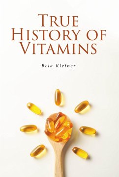 Cover TRUE HISTORY OF VITAMINS (eBook, ePUB)