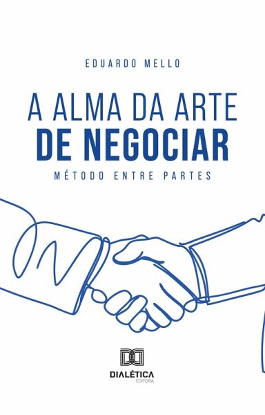 A Alma da Arte de Negociar (eBook, ePUB)