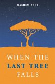 When The Last Tree Falls (eBook, ePUB)