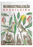Neoindustrializac¸a~o brasileira (eBook, PDF) Neoindustrializac¸a~o brasileira (eBook, PDF)