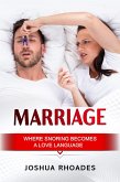 Marriage: Where Snoring Becomes A Love Language (eBook, ePUB) Marriage: Where Snoring Becomes A Love Language (eBook, ePUB)