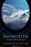 Snowfields (Loyals, #3) (eBook, ePUB) Snowfields (Loyals, #3) (eBook, ePUB)