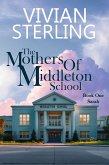The Mothers Of Middleton School (eBook, ePUB) The Mothers Of Middleton School (eBook, ePUB)