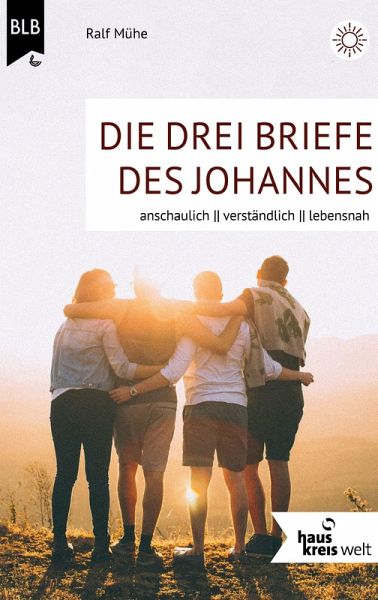 Die drei Briefe des Johannes (eBook, ePUB) Die drei Briefe des Johannes (eBook, ePUB)