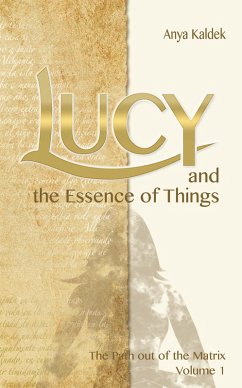 Lucy and the Essence of Things (eBook, ePUB) - Kaldek, Anya; Kaldek, Anya