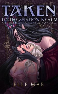 Cover Taken to the Shadow Realm (Stolen Demon Brides) (eBook, ePUB)