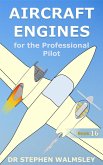 Aircraft Engines for the Professional Pilot (Aviation Books Series, #16) (eBook, ePUB) Aircraft Engines for the Professional Pilot (Aviation Books Series, #16) (eBook, ePUB)