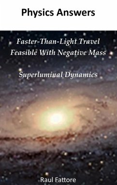 Faster-Than-Light Travel Feasible with Negative Mass - Superluminal Dynamics (eBook, ePUB) - Fattore, Raul