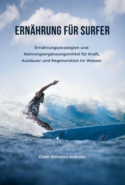 Ernährung für Surfer (eBook, ePUB) Ernährung für Surfer (eBook, ePUB)
