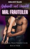 Gefesselt und Versohlt Mal Frauteilen (The Mal Frauteilen Club, #4) (eBook, ePUB) Gefesselt und Versohlt Mal Frauteilen (The Mal Frauteilen Club, #4) (eBook, ePUB)
