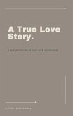 A True Love Story (eBook, ePUB)