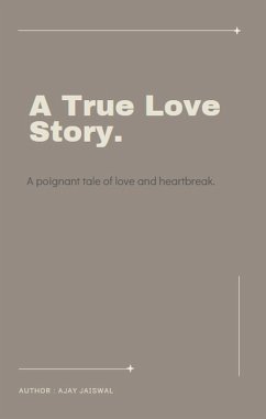 A True Love Story (eBook, ePUB) - Jaiswal, Ajay