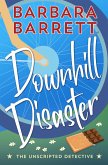 Downhill Disaster (The Unscripted Detective, #3) (eBook, ePUB) Downhill Disaster (The Unscripted Detective, #3) (eBook, ePUB)