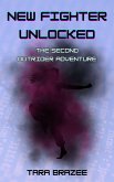 New Fighter Unlocked (Outrider Adventures, #2) (eBook, ePUB) New Fighter Unlocked (Outrider Adventures, #2) (eBook, ePUB)